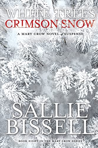 Stock image for White Trees Crimson Snow (Mary Crow Adventures) for sale by Books Unplugged