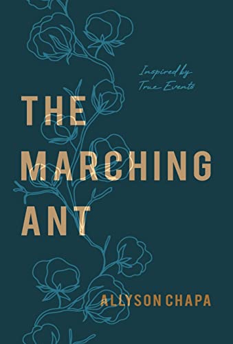 Stock image for The Marching Ant: A Novel Inspired By True Events for sale by ThriftBooks-Dallas