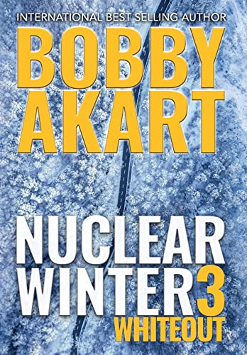 Beispielbild fr Nuclear Winter Whiteout : Post Apocalyptic Survival Thriller zum Verkauf von Better World Books