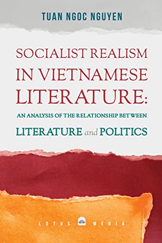 

Socialist Realism in Vietnamese Literature: An Analysis of the Relationship Between Literature and Politics