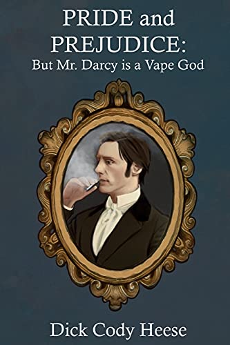 Stock image for Pride and Prejudice: But Mr. Darcy is a Vape God for sale by Front Cover Books