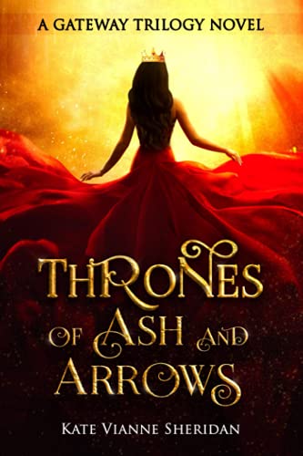 Stock image for Thrones of Ash and Arrows (The Gateway Trilogy) for sale by ThriftBooks-Dallas