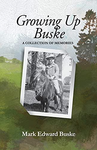 Stock image for Growing Up Buske: A Collection of Memories for sale by SecondSale