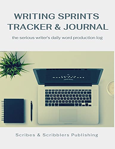 Stock image for Writing Sprints Tracker & Journal: the Serious Writer's Daily Word Production Log for sale by Lucky's Textbooks