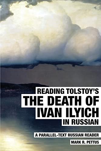 Beispielbild fr Reading Tolstoy's The Death of Ivan Ilyich in Russian: A Parallel-Text Russian Reader zum Verkauf von GreatBookPrices