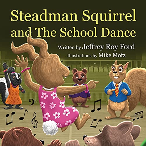 Stock image for Steadman Squirrel and The School Dance for sale by PlumCircle