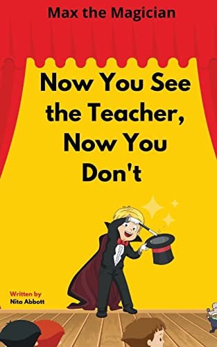 Stock image for Now You See the Teacher, Now You Don't: Max the Magician for sale by ThriftBooks-Dallas