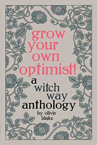 Stock image for Grow Your Own Optimist!: A Witch Way Anthology for sale by GreatBookPrices