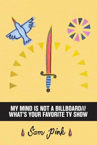 Stock image for MY MIND IS NOT A BILLBOARD///WHAT'S YOUR FAVORITE TV SHOW for sale by GreatBookPrices