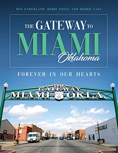 Stock image for The Gateway to Miami, Oklahoma: Forever in Our Hearts for sale by Once Upon A Time Books