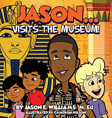 9781088002056: Jason...visits the Museum!