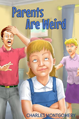 Stock image for Parents Are Weird for sale by Big River Books