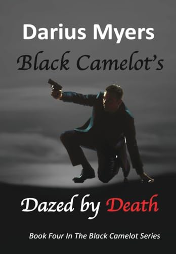 Stock image for Black Camelot's Dazed By Death for sale by GreatBookPrices
