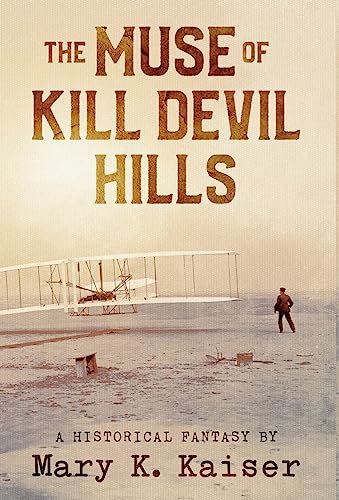 Stock image for The Muse of Kill Devil Hills: A Historical Fantasy for sale by Books From California