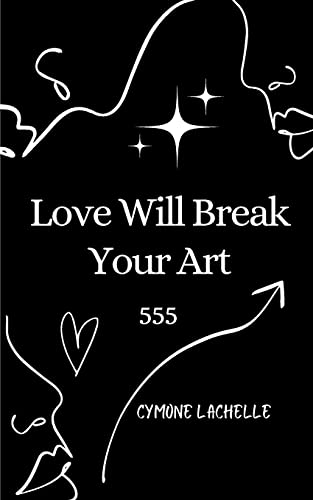 Stock image for Love Will Break Your Art for sale by PBShop.store US