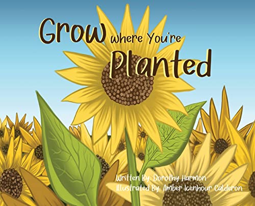 Stock image for Grow Where You're Planted for sale by Lucky's Textbooks