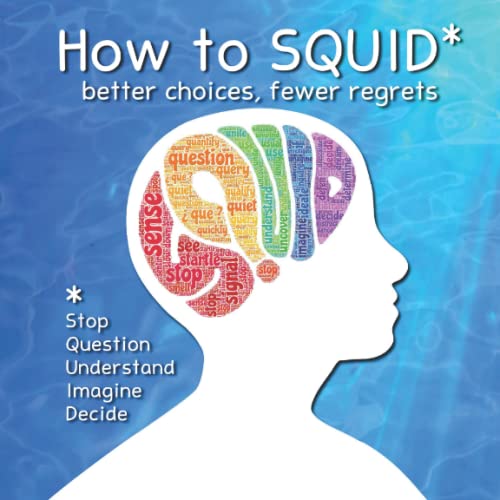 Stock image for How to SQUID: better choices, fewer regrets for sale by GF Books, Inc.