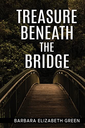 Stock image for TREASURE BENEATH THE BRIDGE for sale by GreatBookPrices