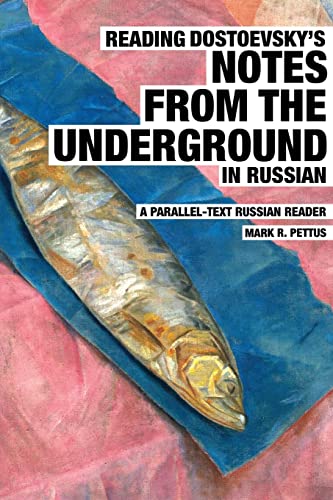 Imagen de archivo de Reading Dostoevsky's Notes from the Underground in Russian: A Parallel-Text Russian Reader a la venta por GreatBookPrices