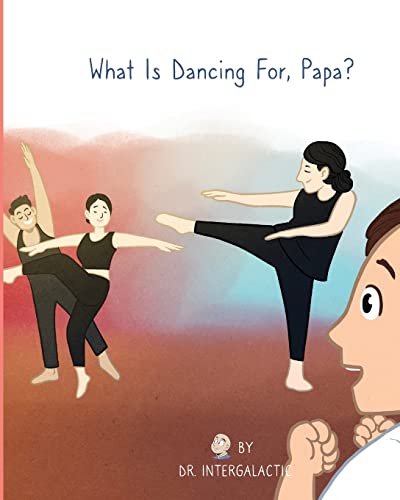 Imagen de archivo de What Is Dancing For, Papa? a la venta por GreatBookPrices