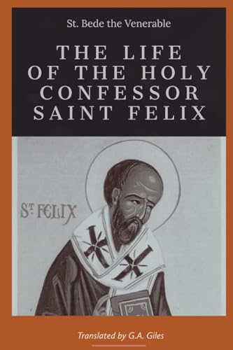 Beispielbild fr The life of the Holy Confessor St. Felix zum Verkauf von GreatBookPrices