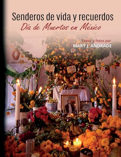 Stock image for Senderos de vida y recuerdos: Da de muertos en M xico for sale by THE SAINT BOOKSTORE
