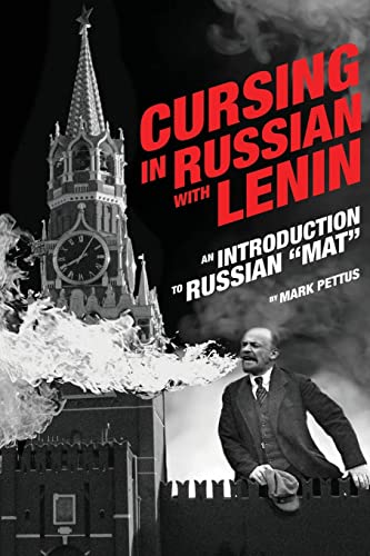Beispielbild fr Cursing in Russian with Lenin: An Introduction to Russian "Mat" zum Verkauf von GreatBookPrices