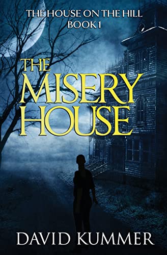 Beispielbild fr The Misery House: A gripping psychological thriller that will hook you on the series (The House on the Hill) zum Verkauf von Half Price Books Inc.