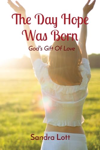 Beispielbild fr The Day Hope Was Born: God's Gift Of Love zum Verkauf von GreatBookPrices