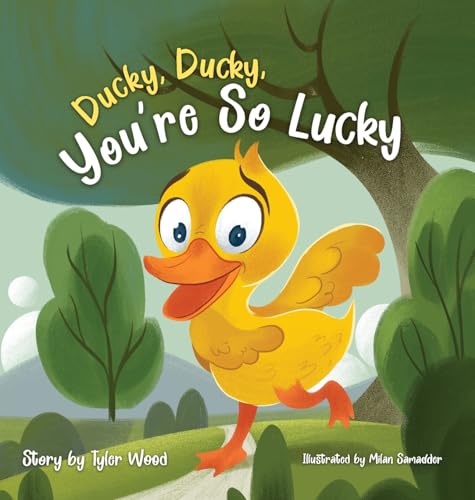 Stock image for Ducky, Ducky, You're So Lucky for sale by Books Unplugged