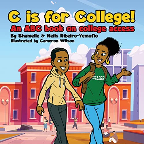 Imagen de archivo de C is for College! An ABC book on College Access a la venta por GF Books, Inc.