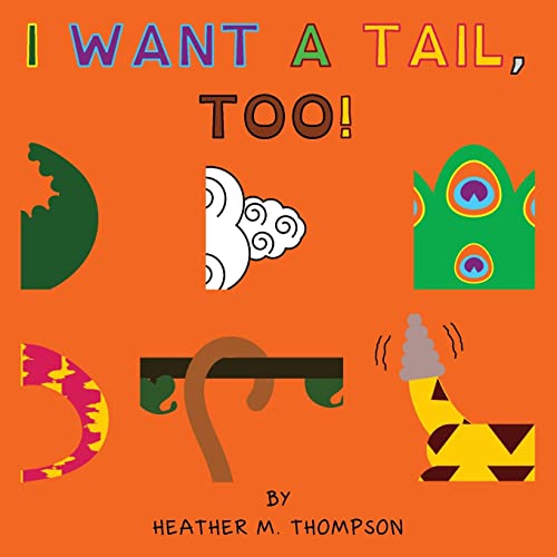 Beispielbild fr I Want a Tail, Too! zum Verkauf von ThriftBooks-Atlanta
