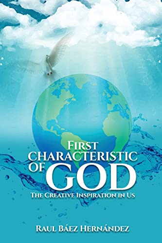 Stock image for First CHARACTERISTIC OF GOD: Creative Inspiration in Us for sale by Books Unplugged