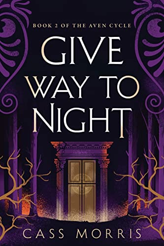 Stock image for Give Way to Night (Aven Cycle) for sale by Book Deals