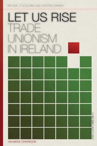 Stock image for Let Us Rise: Trade Unionism in Ireland for sale by Book Deals