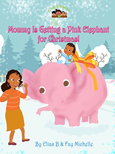 Beispielbild fr Mommy Is Getting A Pink Elephant For Christmas! zum Verkauf von Buchpark