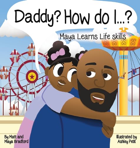 Beispielbild fr Daddy? How Do I?: Maya Learns Life Skills zum Verkauf von WorldofBooks