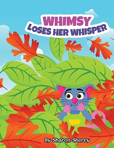 Stock image for Whimsy Loses Her Whisper for sale by PBShop.store US