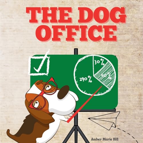 Stock image for The Dog Office: A Comical Picture Book For Adults About Working In An Office for sale by GreatBookPrices