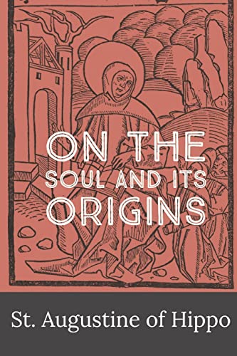 Beispielbild fr On the Soul and its Origins zum Verkauf von GreatBookPrices