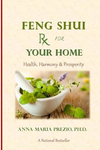 

Feng Shui Rx for Your Home: Health, Harmony & Prosperity