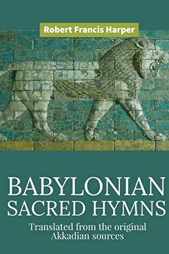Stock image for Sacred Babylonian Hymns for sale by THE SAINT BOOKSTORE