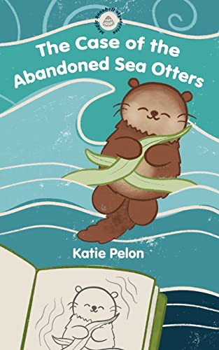 Stock image for The Case of the Abandoned Sea Otters: Magic Seashell Mysteries #1 for sale by GreatBookPrices