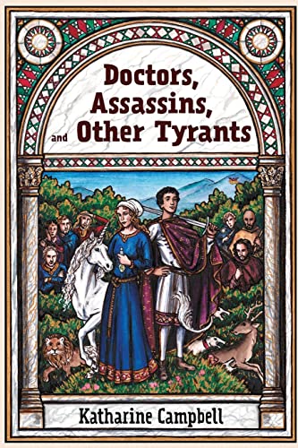 Imagen de archivo de Doctors, Assassins, and Other Tyrants a la venta por Bookmonger.Ltd