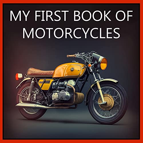 Beispielbild fr My First Book of Motorcycles: Colorful illustrations of all types of motorcycles zum Verkauf von ThriftBooks-Atlanta