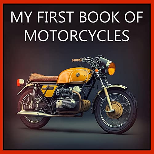 Imagen de archivo de My First Book of Motorcycles: Colorful illustrations of all types of motorcycles a la venta por ThriftBooks-Atlanta