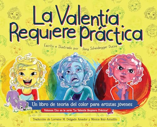 9781088104736: El Valentia Requiere Prctica: Un libro de teora del color para artistas jvenes: un libro de teora del color para artistas jvenes: Un libro de teoria del color para jovenes artistias