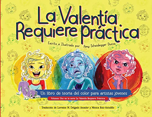 Beispielbild fr El Valentia Requiere Prctica: Un libro de teora del color para artistas jvenes zum Verkauf von GreatBookPrices