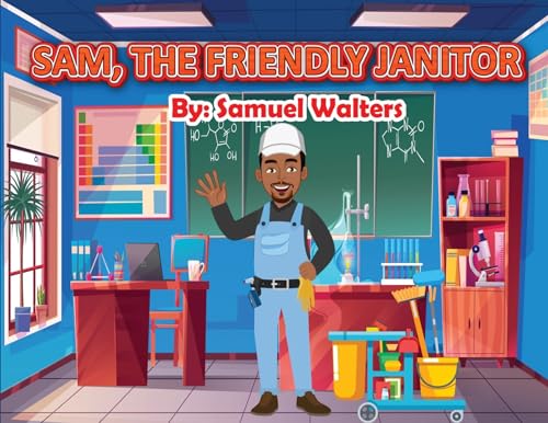 Stock image for Sam The Friendly Janitor for sale by GreatBookPrices