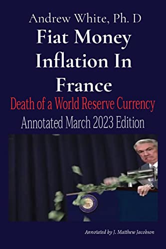 Imagen de archivo de Fiat Money Inflation In France: Annotated March 2023 Edition a la venta por GreatBookPrices